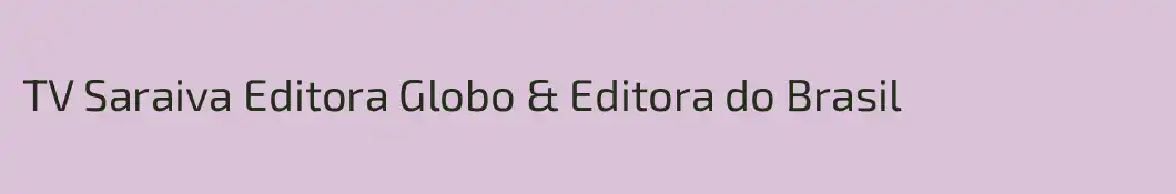 TV Saraiva Editora Globo & Editora do Brasil